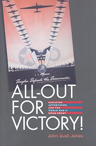 All-Out for Victory!: Magazine Advertising and the World War II