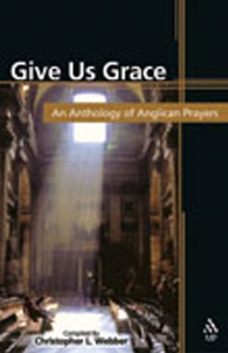 Télécharger Give Us Grace: An Anthology of Anglican Prayers (English Edition) livre En ligne