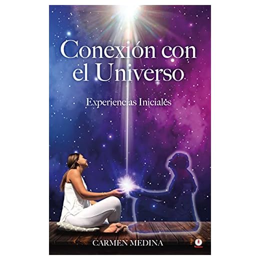 Conexión con el Universo: Experiencias iniciales