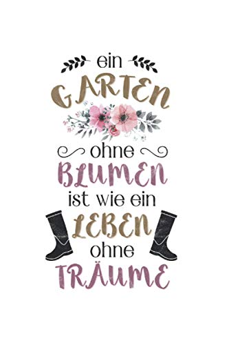 Ein Garten ohne Blumen: Urbangardening NOTIZBUCH | Format 6x9" (ca. DIN A5) | 120 Seiten Softcover | Punktiert - Punkteraster - Dotted | Super ... Landschaftsgärtnerin die gerne Unkraut jäten