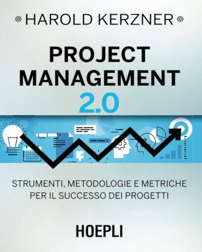 Project Management 2.0: Strumenti, metodologie e metriche per il successo dei progett