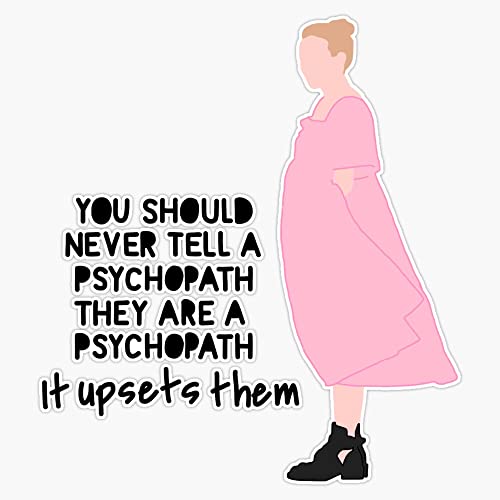 Magnet You Should Never Tell A Psychopath They Are A