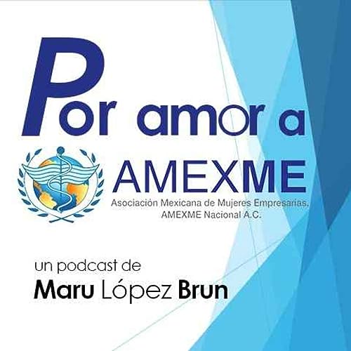Por Amor a AMEXME Podcast Por Grimorio Producciones arte de portada