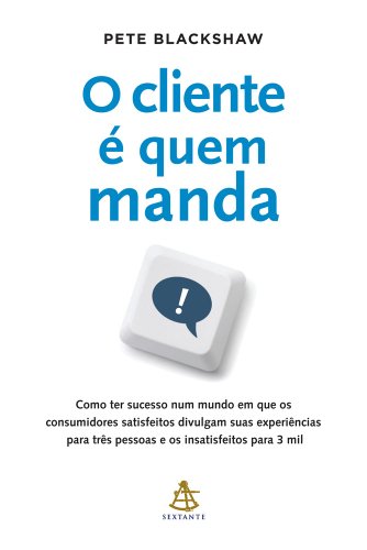 O Cliente É Quem Manda