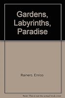 Gardens, Labyrinths, Paradise 0910413185 Book Cover