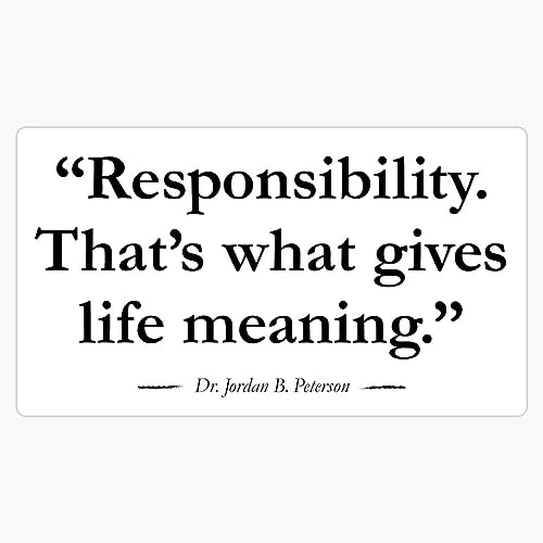 Responsibility. That's What Gives Life Meaning. Sticker Vinyl Waterproof Sticker