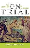 On Trial: From Adam & Eve to O. J. Simpson