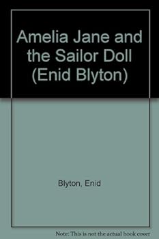 Amelia Jane and the Sailor Doll - Blyton 1 (Enid Blyton) - Book #1 of the Enid Blyton Library