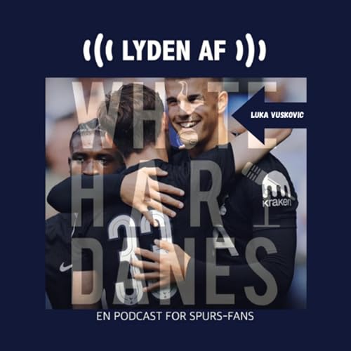 S5 E2: Vild debut fra Vuskovic, Sons fremtid, og kaptajnkabale