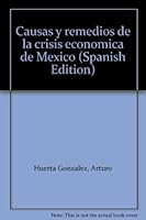 Causas y remedios de la crisis econo´mica de Me´xico (Spanish Edition) 9681328620 Book Cover
