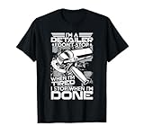 Car Detailer Don't Stop When I'm Tired I Stop When I'm Done T-Shirt