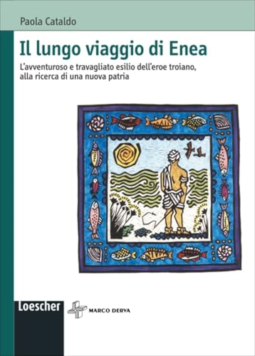 Il lungo viaggio di Enea. L'avventuroso e travagliato esilio dell'eroe troiano, alla ricerca di una nuova patria