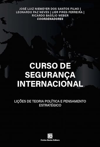Curso de Segurança Internacional: Lições de Teoria Política e Pensamento Estratégico