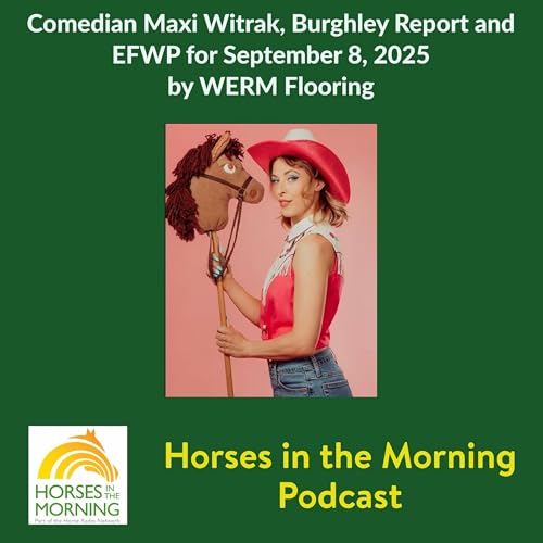 Page de couverture de Comedian Maxi Witrak, Burghley Report and EFWP for September 8, 2025 by WERM Flooring