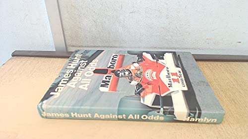 James Hunt against all odds 0600352501 Book Cover