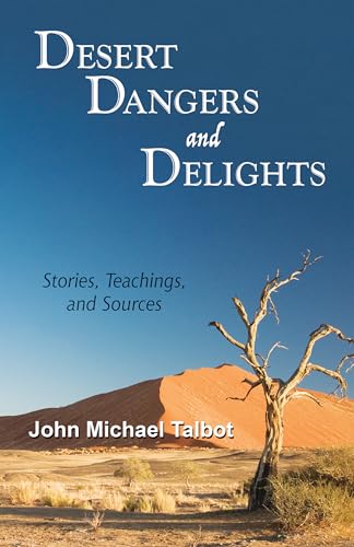 Desert Dangers and Delights: Stories, Teachings, and Sources