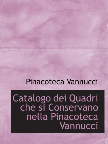 Catalogo dei Quadri che si Conservano nella
