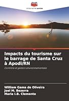 Impacts du tourisme sur le barrage de Santa Cruz à Apodi/RN: Contrôle et gestion environnementale (French Edition) 6207817737 Book Cover