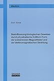 magnetfeld der erde nutzen  Beeinflussung biologischen Gewebes durch physikalische Kräfte in Form der pulsierenden Magnetfelder und der elektromagnetischen Strahlung (Berichte aus der Medizin)
