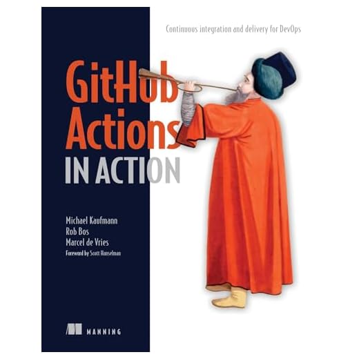 GitHub Actions in Action: Continuous integration and delivery for DevOps