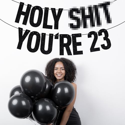 Image of Black Glitter Holy Shit You're 23 Banner, Happy 23rd Birthday /Cheers to 23 Years, Funny 23rd Birthday Party Decorations Supplies