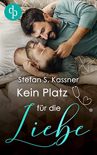 Kein Platz für die Liebe (German Edition) - Kassner, Stefan S.