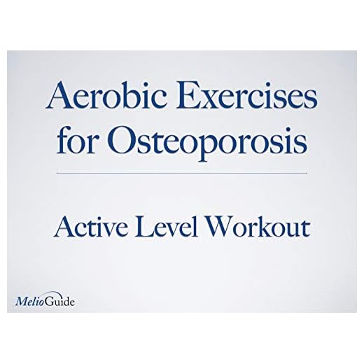 Active Aerobic Exercise Workout for Osteoporosis
