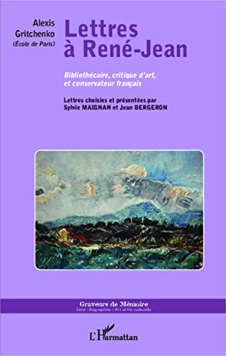 livre Lettres à René-Jean: Bibliothécaire, critique d'art, et conservateur français