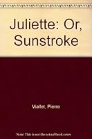 Juliette: Or, Sunstroke 0345252500 Book Cover