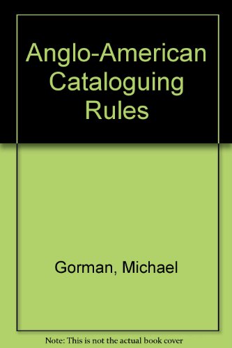 Anglo-American Cataloguing Rules, 1988/With Amendments 1993