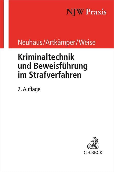 Kriminaltechnik und Beweisführung im Strafverfahren (NJW-Praxis)