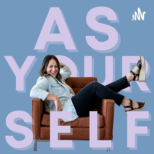 As Yourself Podcast Por Amy Lightfoot capa