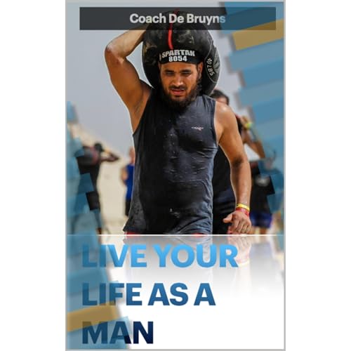 Enjoy Live Your Life as a Man from Coach De Bruyns episode artwork
