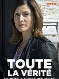 Toute la vérité - Meurtre au fossé des anges