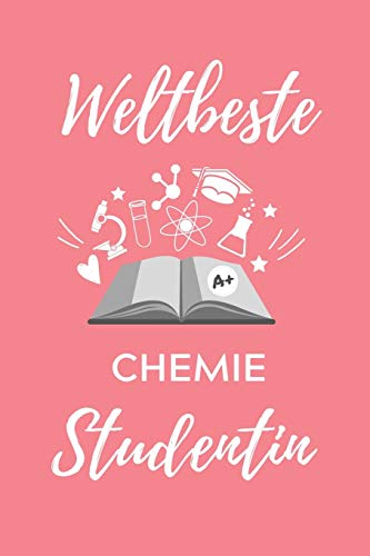 WELTBESTE CHEMIE STUDENTIN: A5 Geschenkbuch KARIERT für Chemie Fans | Geschenk fuer Studenten | zum Schulabschluss | Semesterstart | bestandene Pruefung | Chemiker | Studium (German Edition)