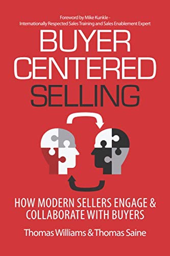 Buyer-Centered Selling: How Modern Sellers Engage & Collaborate with Buyers