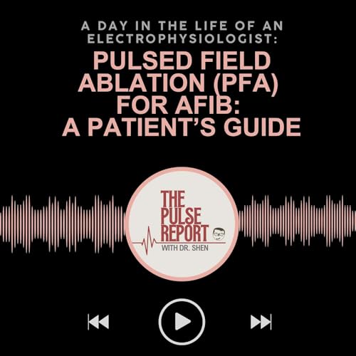 Page de couverture de Pulsed Field Ablation (PFA) for AFib: A Patient’s Guide