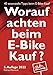 Produktbild 40 essenzielle Tipps beim E-Bike Kauf - 5. Auflage 2022: So finden Sie das für Sie optimale E-Bike!