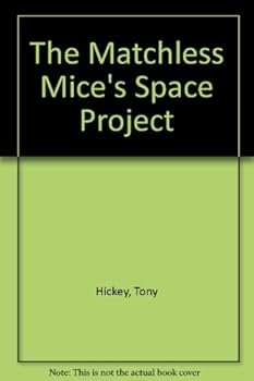 Paperback The Matchless Mice's Space Project Book