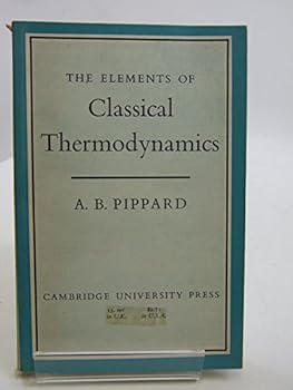 Paperback The Elements of Classical Thermodynamics for Advanced Students of Physics Book
