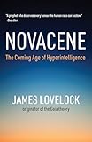 Novacene: The Coming Age of Hyperintelligence (Mit Press)