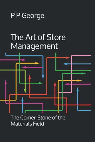 The Art Of Store Management: The Corner-Stone Of The Materials Field