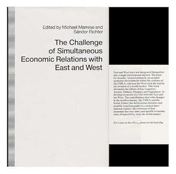 Hardcover The Challenge of Simultaneous Economic Relations With East and West Book