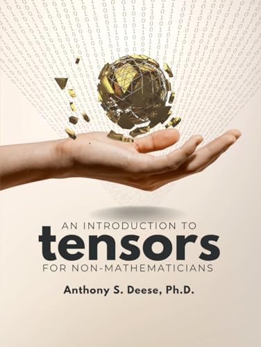 An Introduction to Tensors for Non-Mathematicians