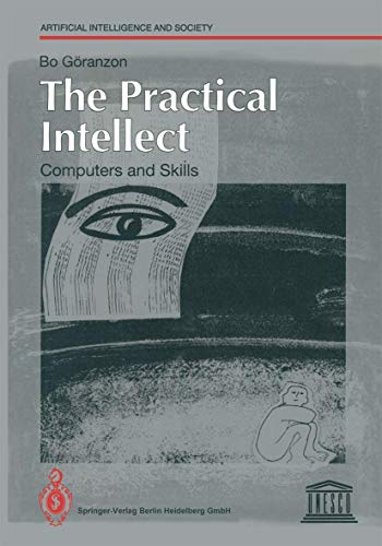 The Practical Intellect: Computers and Skills (Human-centred Systems) view 2