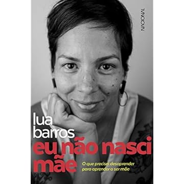 Capa do livro Eu não nasci mãe (Livro com Pôster): O que precisei desaprender para aprender a ser mãe
