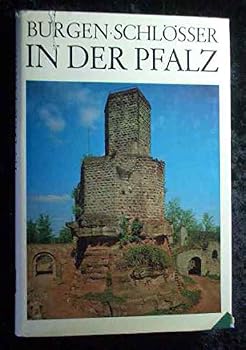 Hardcover Burgen und Schlo¨sser in der Pfalz: E. Handbuch (German Edition) [German] Book
