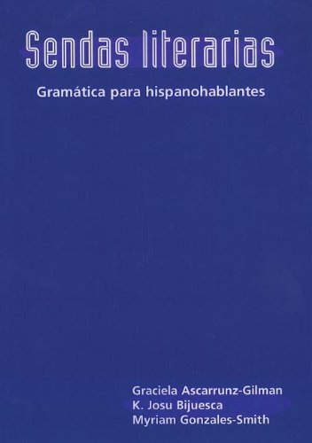 Sendas Literarias: Gramatica Para Hispanohblantes (Spanish Edition)