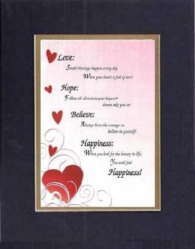 Touching and Heartfelt Poem for Inspirations - [Love: Hope: Believe: Happiness: ] on 11 x 14 inches Double Beveled Matting (Black On Gold)