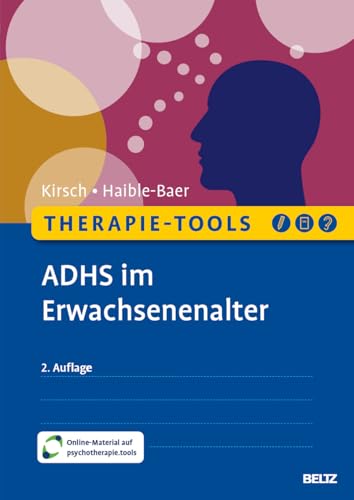 Therapie-Tools ADHS im Erwachsenenalter: Mit Online-Material (Beltz Therapie-Tools)